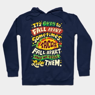 Tacos Fall Apart Hoodie